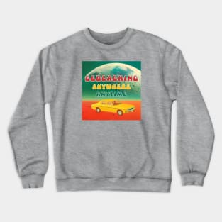 Geocaching :Anywhere,Anytime Crewneck Sweatshirt